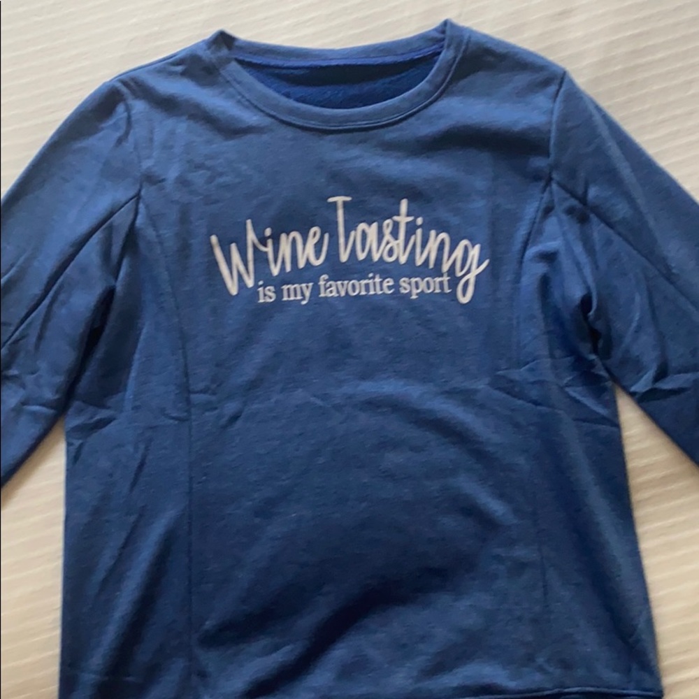 Sweatshirt: Wine tasting is my favorite sport!